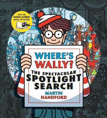 Where's Wally? The Spectacular Spotlight Search (Hardback)