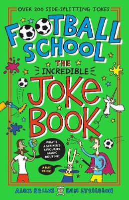 Football School: The Incredible Joke Book (Paperback)