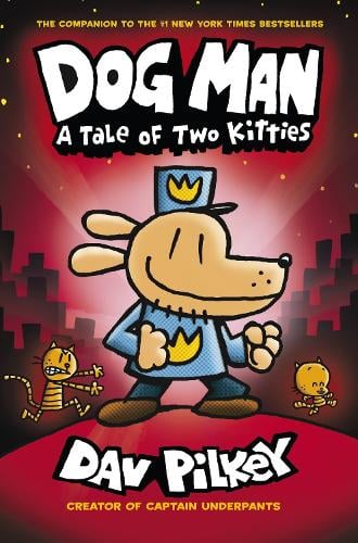 Dog Man 3: A Tale of Two Kitties (Paperback)