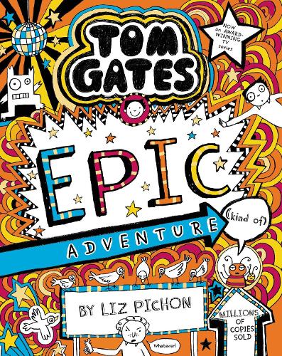 Tom Gates 13: Tom Gates: Epic Adventure (kind of) (Paperback)