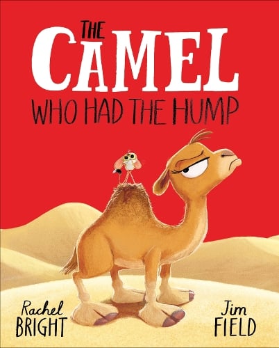 The World Of Rachel Bright & Jim Field: The Camel Who Had The Hump (Paperback)