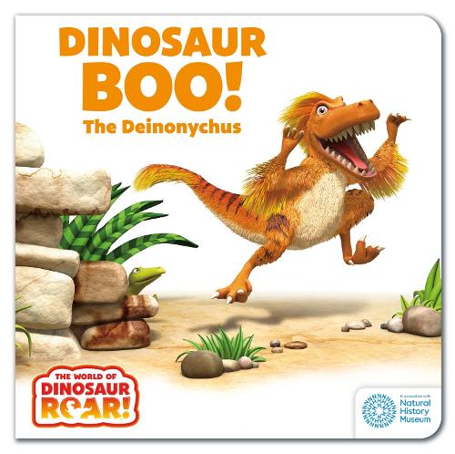 World of Dinosaur Roar!: Dinosaur Boo! The Deinonychus: Book 2 (Board book)