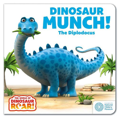 World of Dinosaur Roar!: Dinosaur Munch! The Diplodocus: Book 3 (Board book)