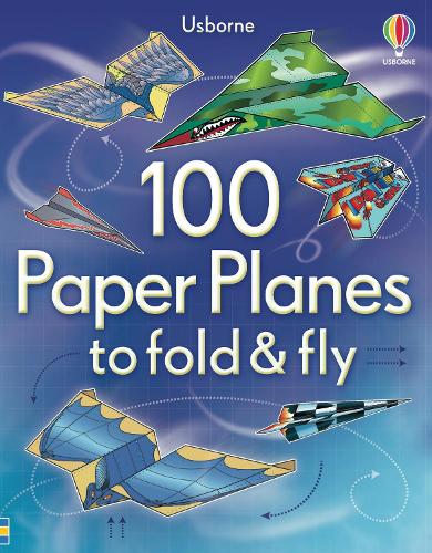 100 Paper Planes to Fold and Fly (Paperback)