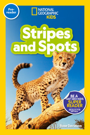 National Geographic Pre-Readers: 	Stripes and Spots (Paperback)