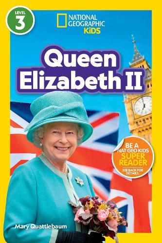 National Geographic Readers Level 3: Queen Elizabeth II (Paperback)