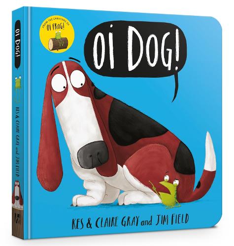 Oi Dog! Board Book (Board book)