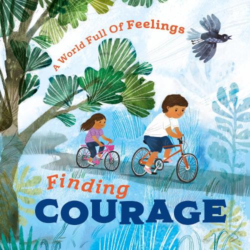 World Full of Feelings: Finding Courage (Paperback)