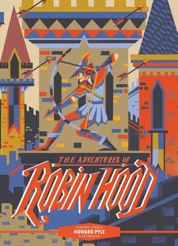 Classic Starts (R): The Adventures of Robin Hood (Hardback)