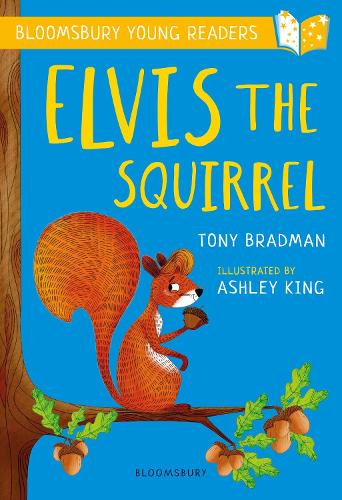 A Bloomsbury Young Reader: Elvis the Squirrel (Paperback)