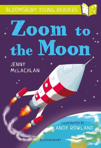 A Bloomsbury Young Reader: Zoom to the Moon (Paperback)