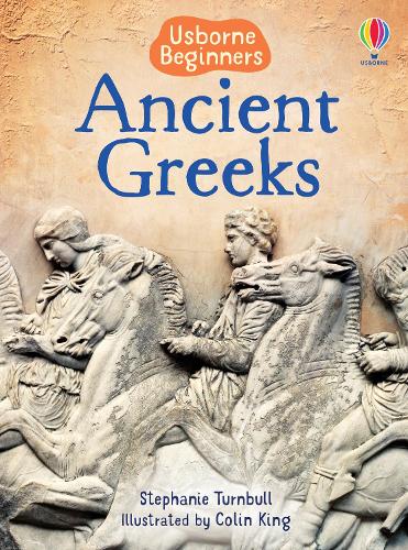 Usborne Beginners: Ancient Greeks (Hardback)