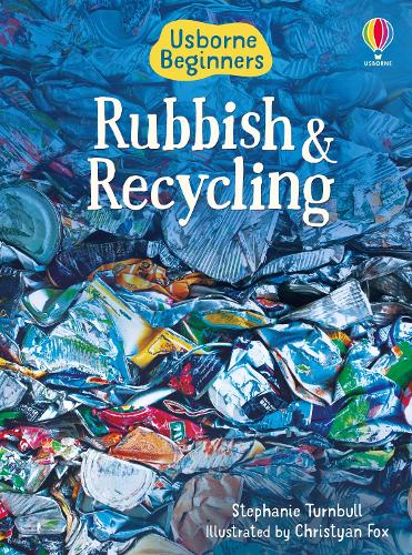 Usborne Beginners: Rubbish and Recycling (Hardback)