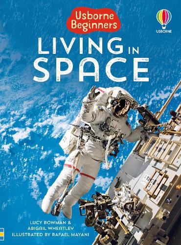 Usborne Beginners: Living in Space (Hardback)