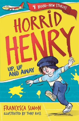 Horrid Henry 25: Up, Up and Away (Paperback)