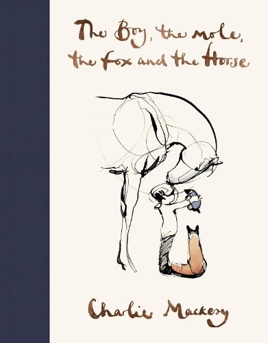Boy, The Mole, The Fox and The Horse (Hardback)