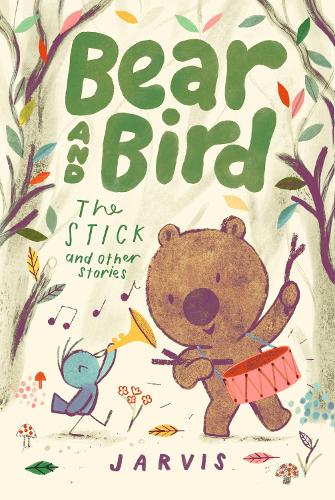 Bear and Bird: The Stick and Other Stories (Hardback)