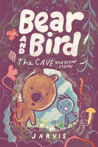 Bear and Bird: The Cave and Other Stories (Hardback)
