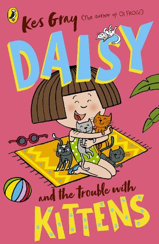 Daisy and the Trouble with Kittens (Paperback)