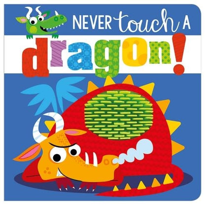 Never Touch a Dragon (Board book)