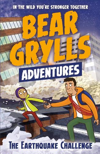 Bear Grylls Adventure 6: The Earthquake Challenge (Paperback)