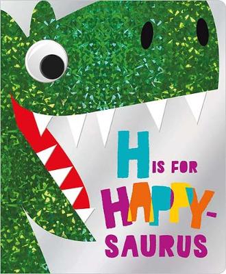 H is for Happy-Saurus (Board book)