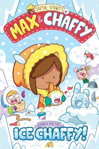 Max and Chaffy: Search for the Ice Chaffy (Paperback)
