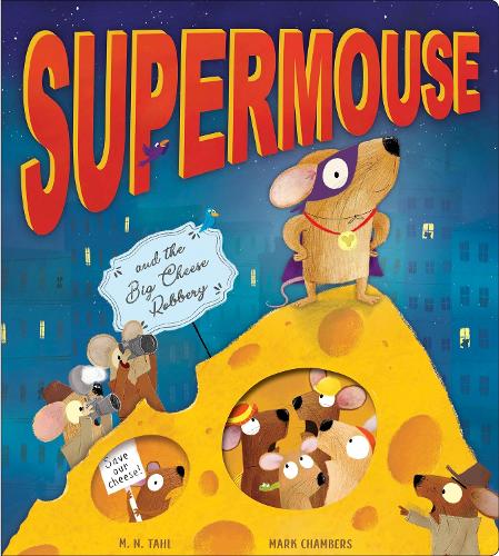 Supermouse and the Big Cheese Robbery (Paperback)