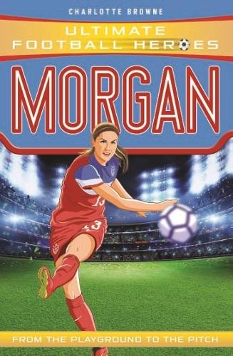 Ultimate Football Heroes: Alex Morgan (Paperback)