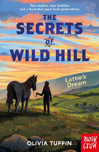 The Secrets of Wild Hill: Lottie's Dream (Paperback)