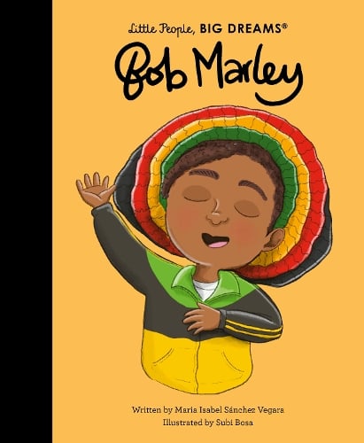 Little People, BIG DREAMS Bob Marley (Hardback)