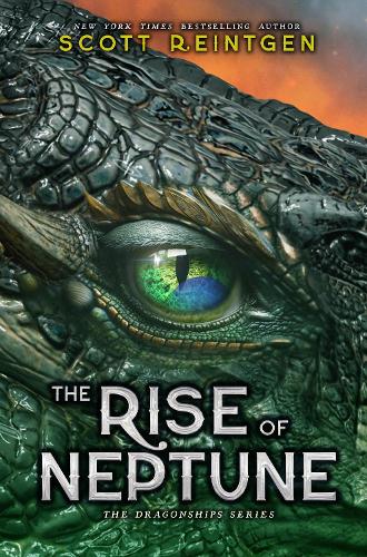 The Dragonships series: The Rise Of Neptune (Paperback)