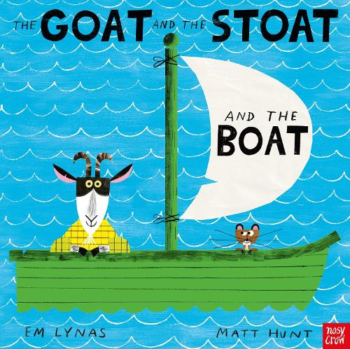 Goat and the Stoat and the Boat (Paperback)