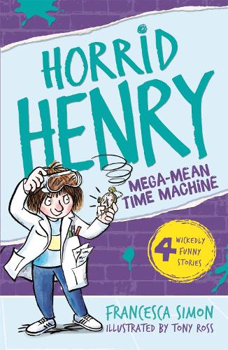 Horrid Henry 13: Mega-Mean Time Machine (Paperback)