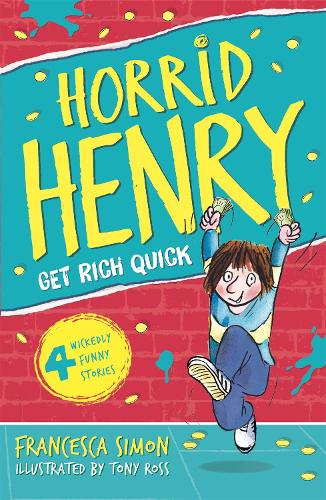 Horrid Henry 5: Get Rich Quick (Paperback)