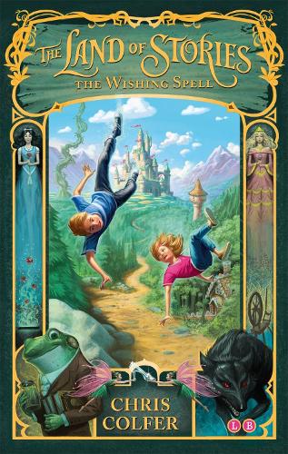 The Land of Stories 1: The Wishing Spell (Paperback)
