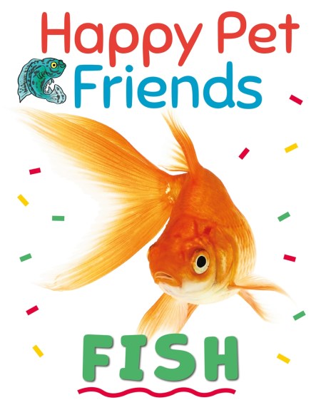 Happy Pet Friends: Fish (Paperback)