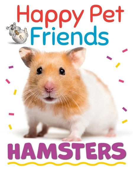 Happy Pet Friends: Hamsters (Paperback)