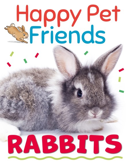 Happy Pet Friends: Rabbits (Paperback)