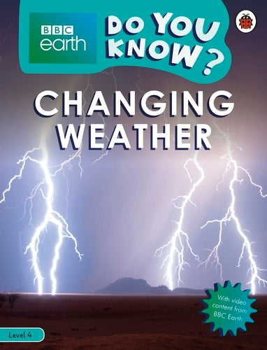 Do You Know? Level 4 - BBC Earth Changing Weather (Paperback)